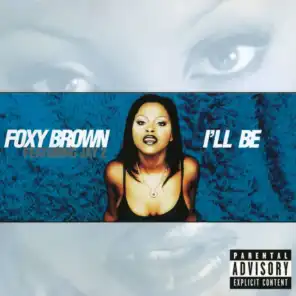 I'll Be (Foxy Brown Mix) [feat. JAY-Z]