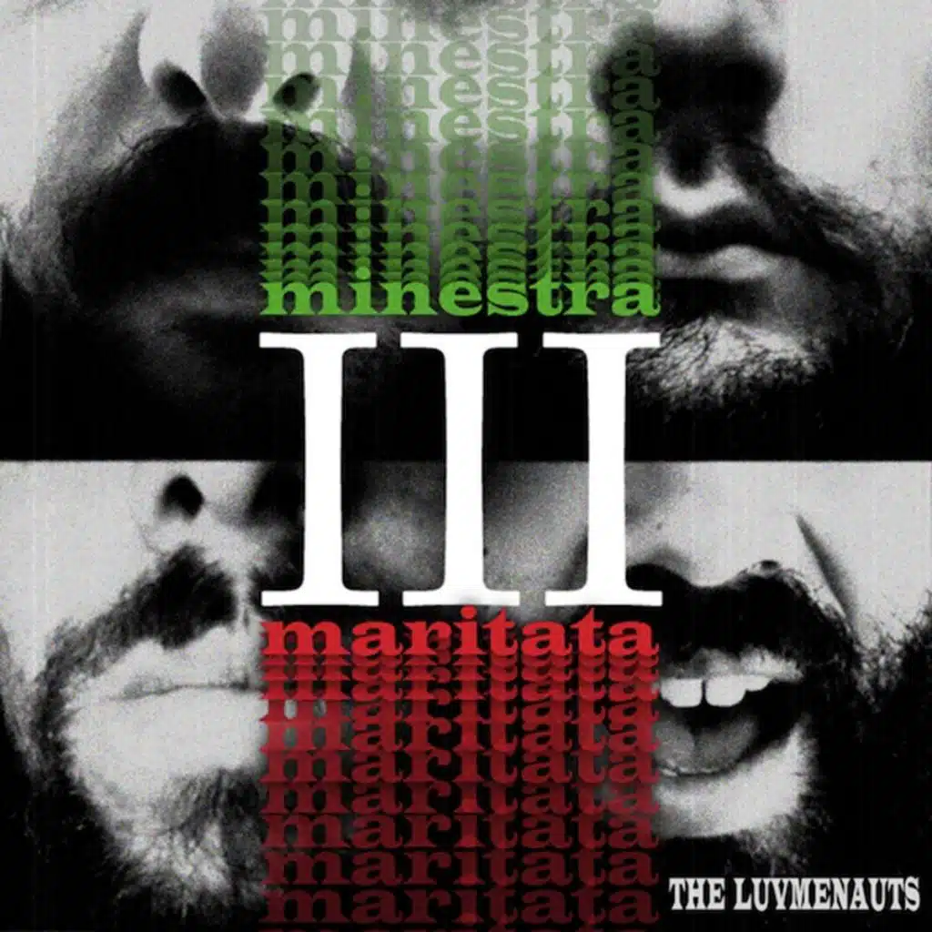 Luvmenauts III: Minestra Maritata