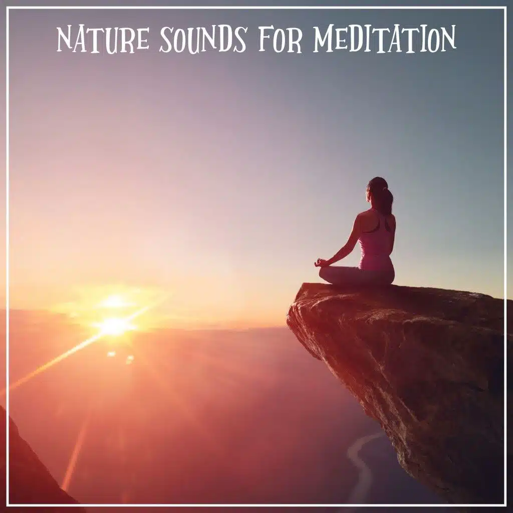 Nature Sounds for Meditation