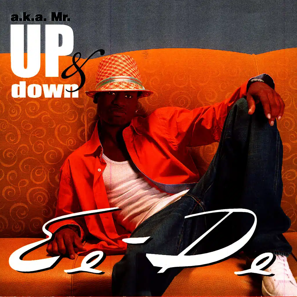 Ee-De a/k/a Mr. Up & Down