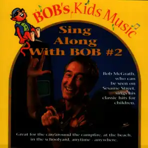 Sing Along With Bob #2