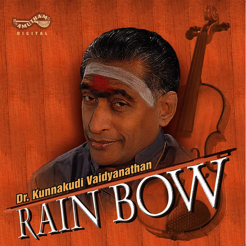 Rain Bow (Dr  Kunnakudi Vaidyanathan)