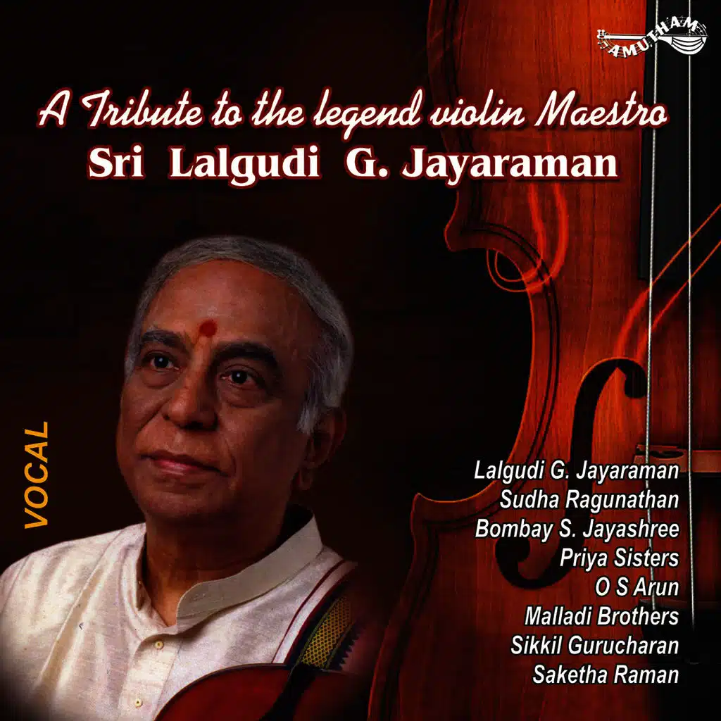 A Tribute to the Legend Violin Maestro Sri Lalgudi G Jayaraman