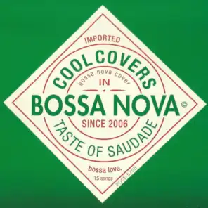 Cool Covers in Bossa Nova: Taste of Saudade