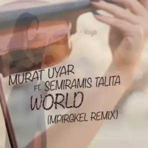 World (Mpirgkel Remix) [feat. Semiramis Talita]
