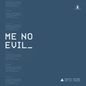 Me No Evil