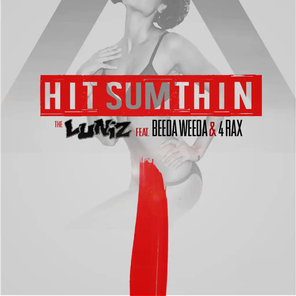 Hit Sumthin (feat. Beeda Weeda & 4rAx)
