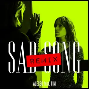 Sad Song (Alesso Remix) [feat. TINI]