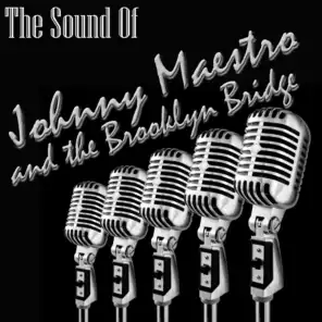 The Sound Of Johnny Maestro And The Brooklyn Bridge