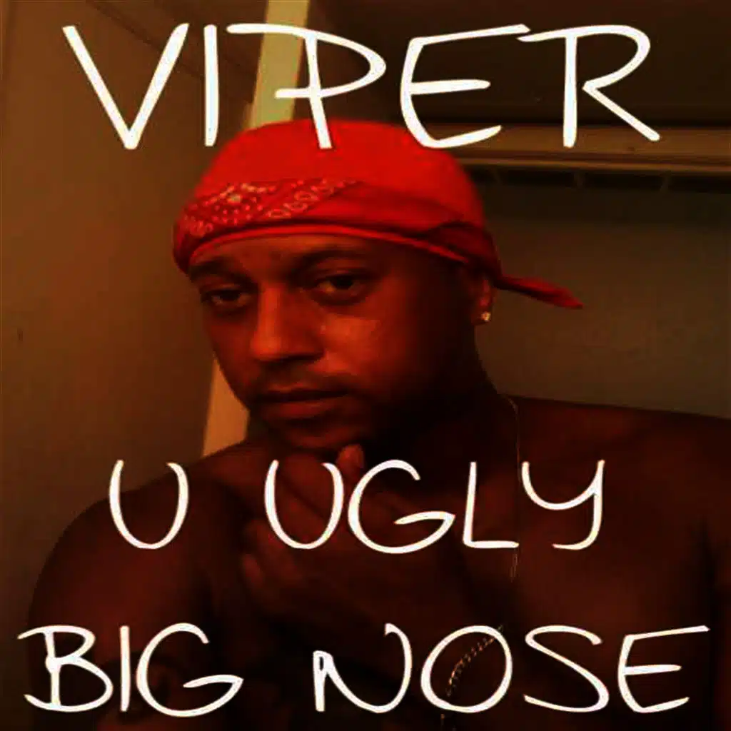 U Ugly Big Nose
