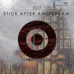 STICK AFTER AMSTERDAM 2017