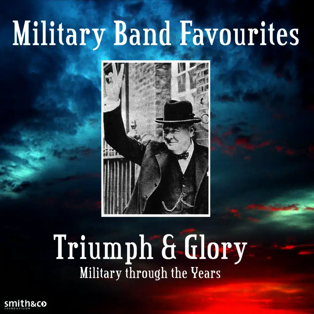 Military Band Favorites - Triumph & Glory