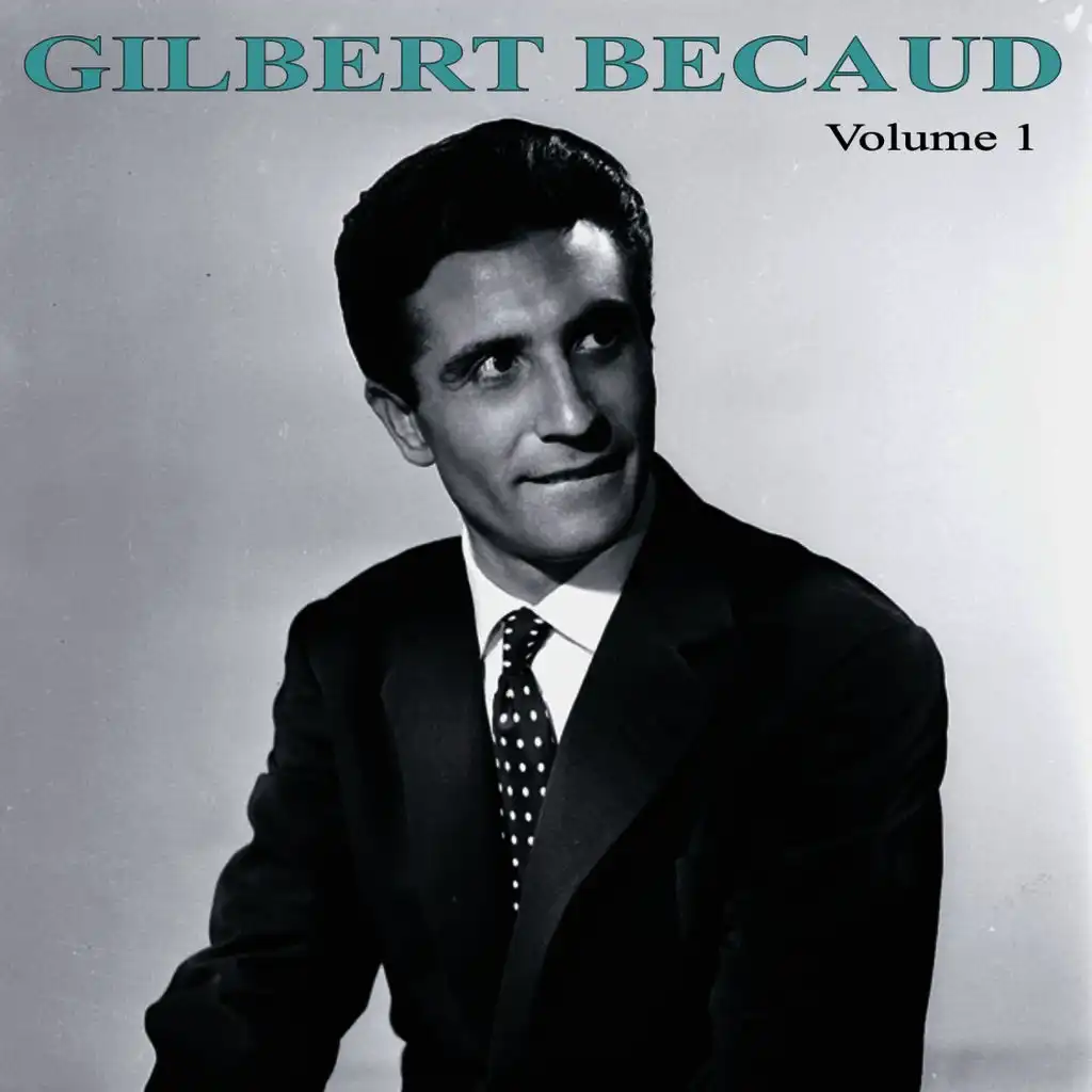 Gilbert Bécaud Volume 1