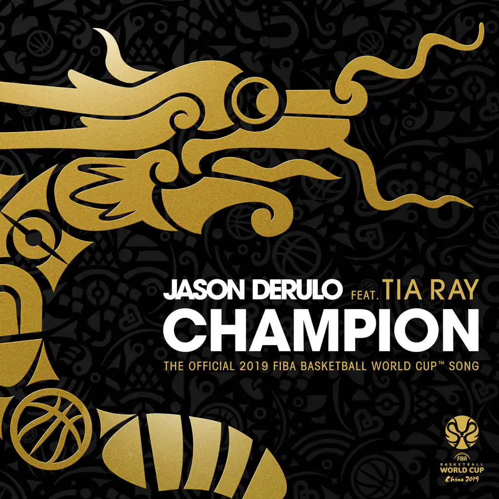 Champion (feat. Tia Ray) [The Official 2019 FIBA Basketball World Cup™ Song]