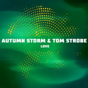 Tom Strobe & AUTUMN STORM