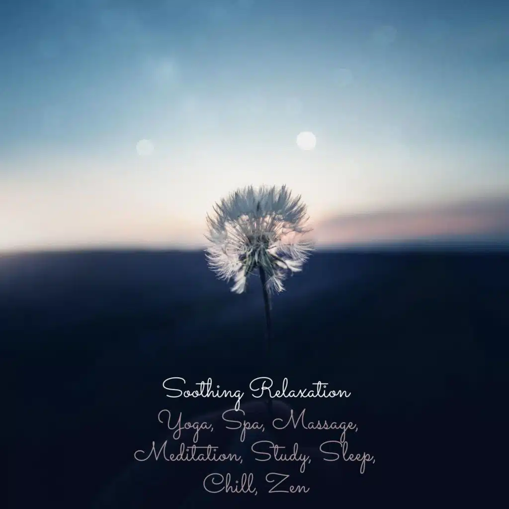 Soothing Relaxation: Yoga, Spa, Massage, Meditation, Study, Sleep, Chill, Zen