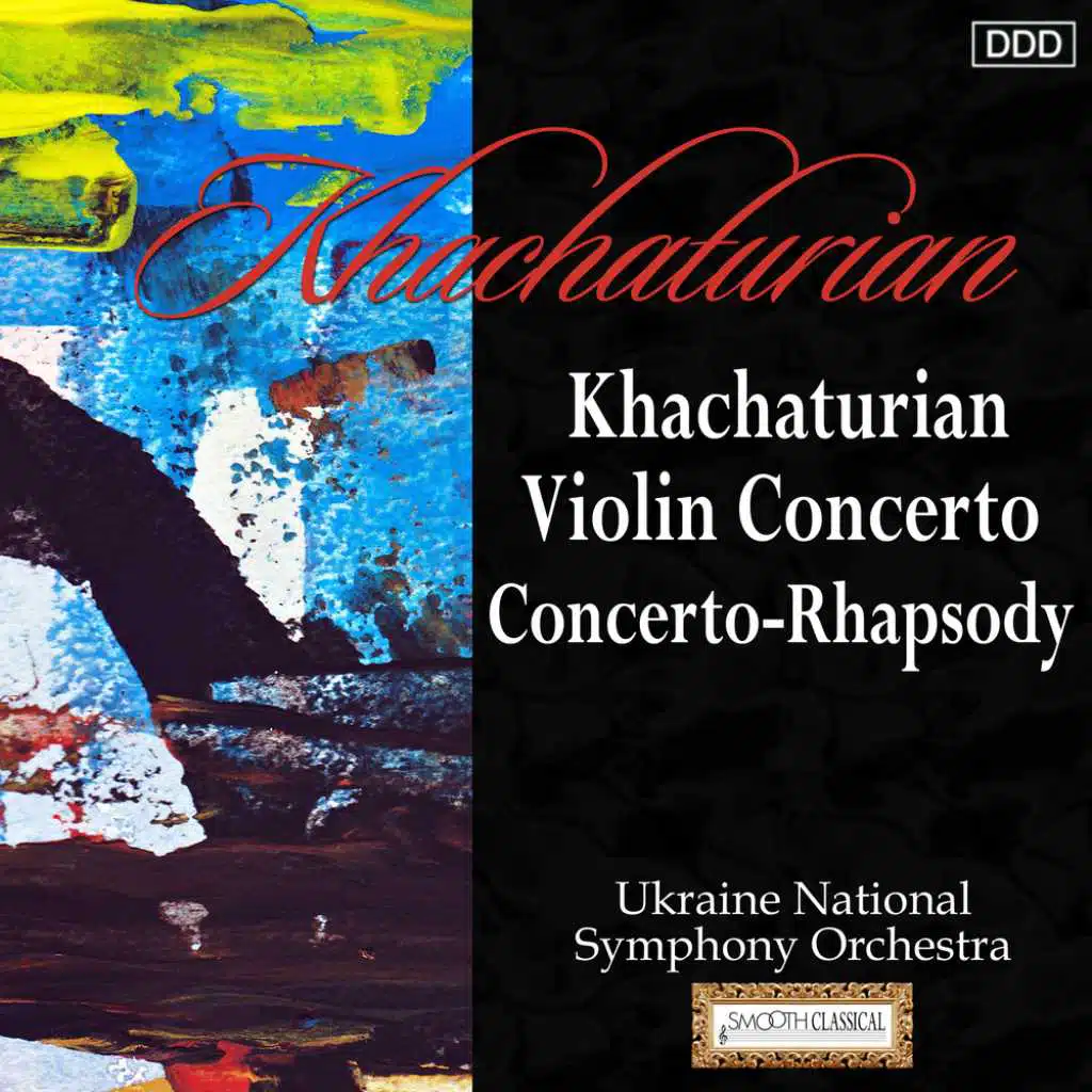Khachaturian: Violin Concerto - Concerto-Rhapsody