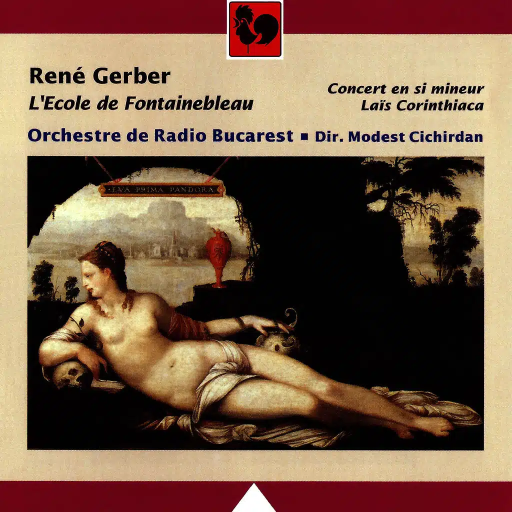 René Gerber: L'Ecole de Fontainebleau, Concert en si mineur & Laïs Corinthiaca
