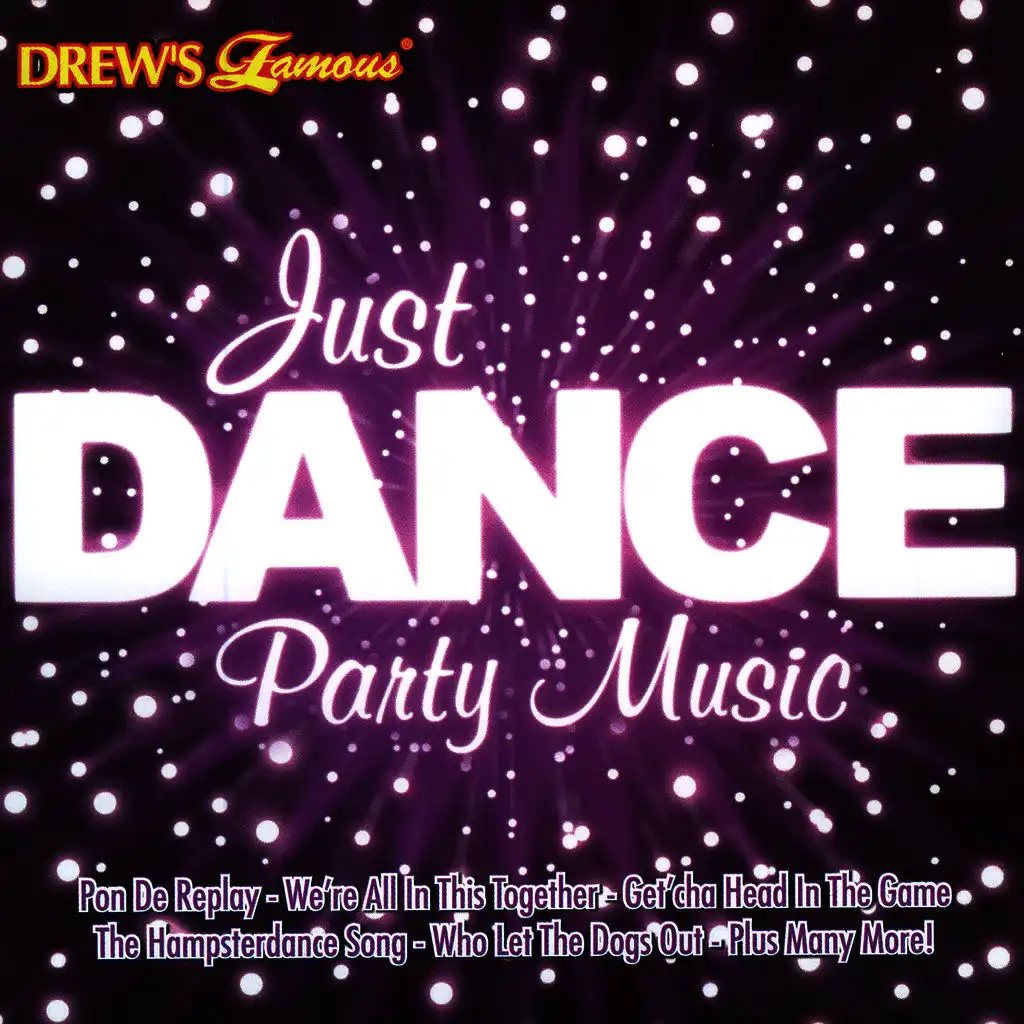 Drew's Famous Just Dance Party Music
