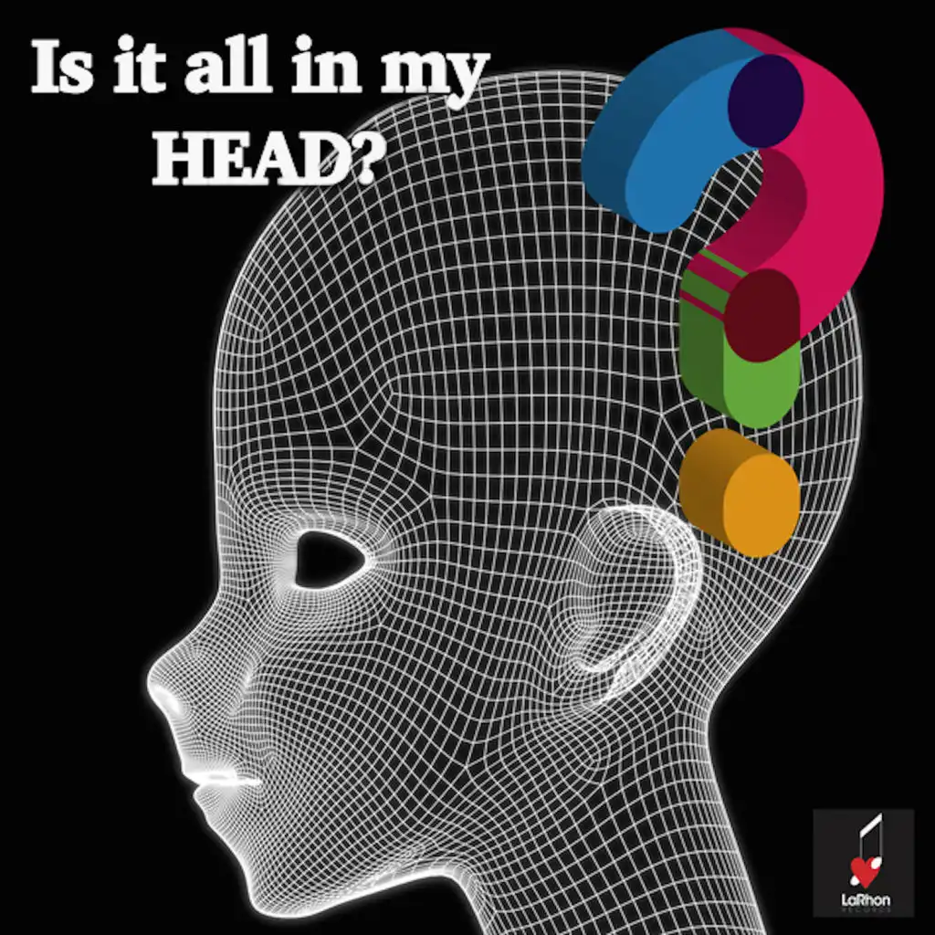 Is It All in My Head?