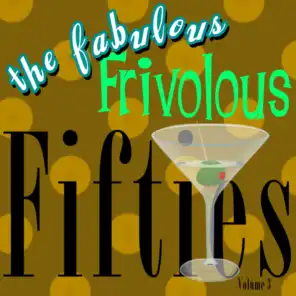 The Fabulous Frivolous Fifties  Volume 3