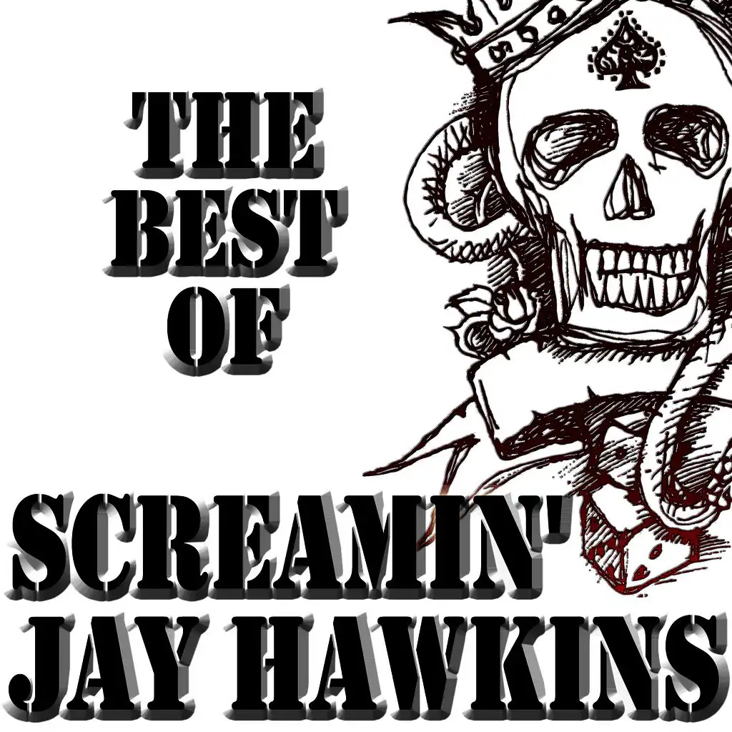 The Best Of Screamin' Jay Hawkins