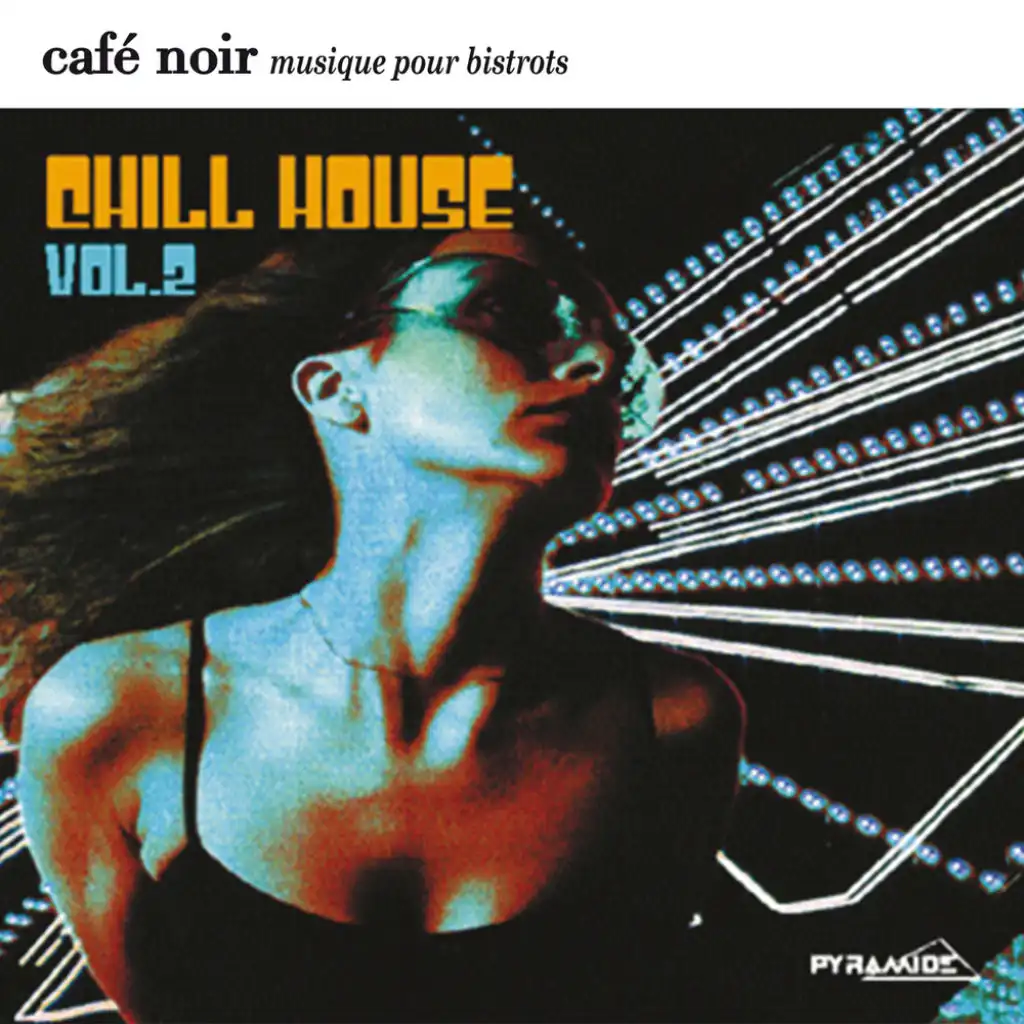 Café Noir Musique Pour Bistrots  - Chill House  2