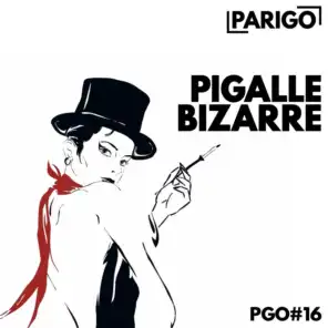 Pigalle bizarre (Parigo No. 16)