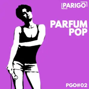 Parfum pop (Parigo No. 2)