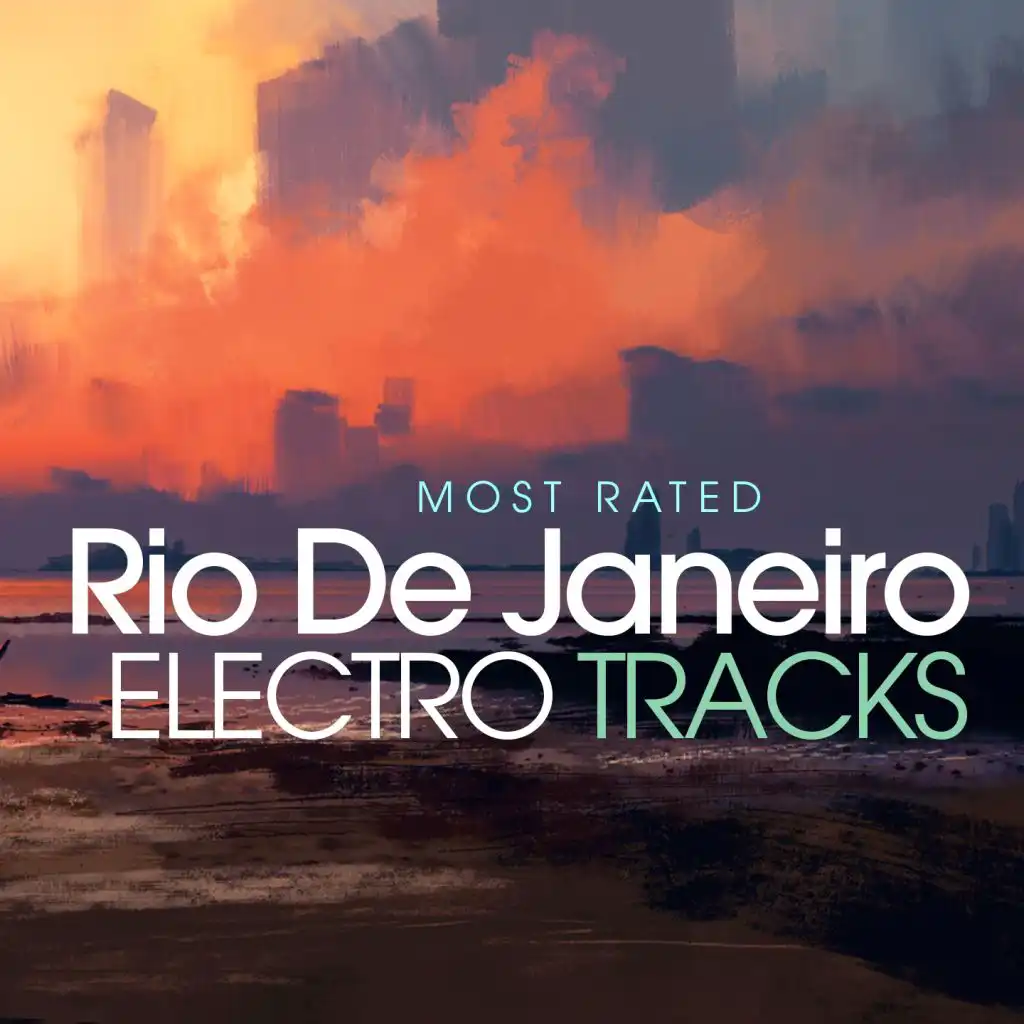 Most Rated Rio De Janeiro Electro Tracks
