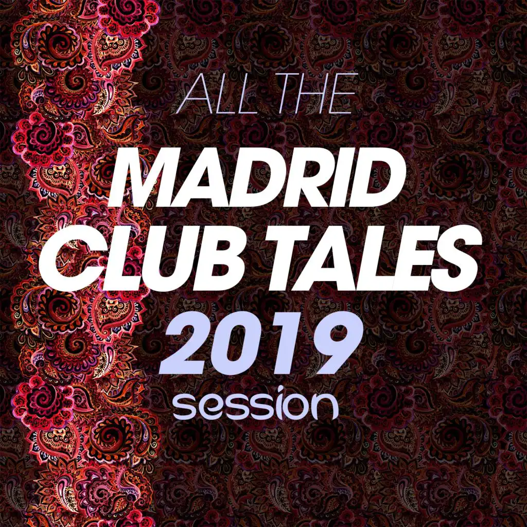 All The Madrid Club Tales 2019 Session