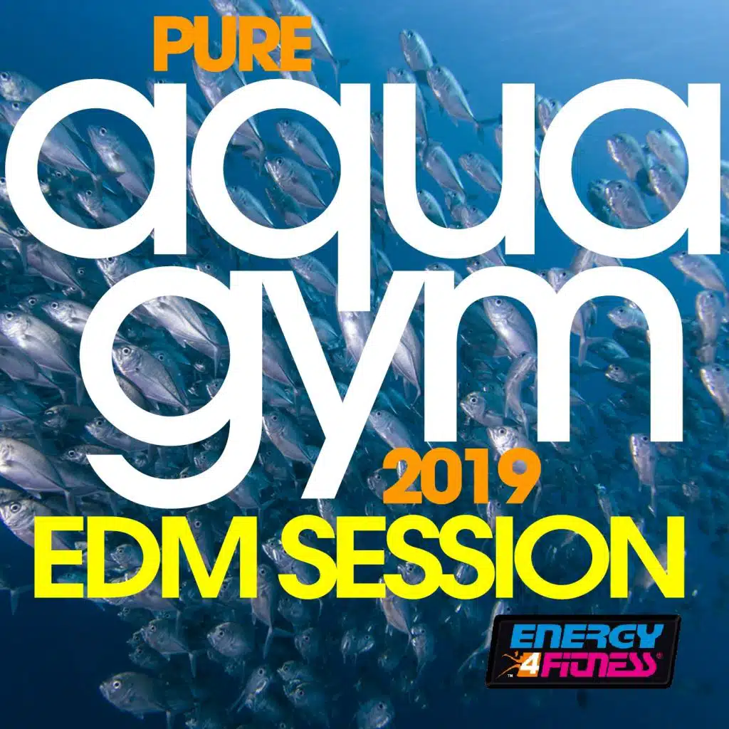 Pure Aqua Gym 2019 EDM Session
