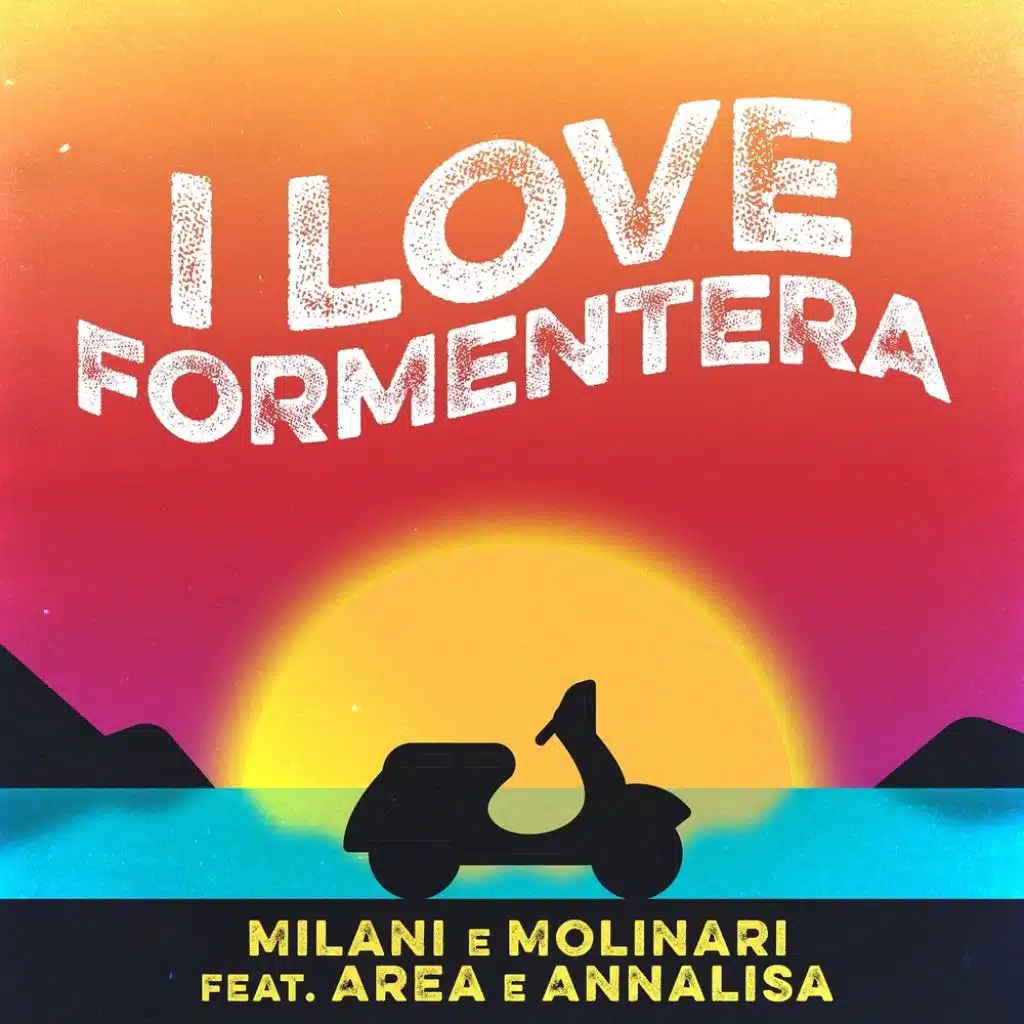 I Love Formentera (feat. Area & Annalisa)