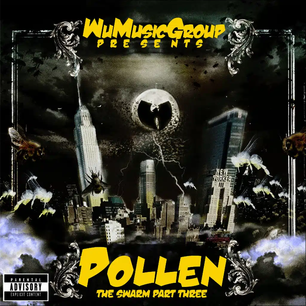Wu Music Group presents Pollen: The Swarm, Pt. 3