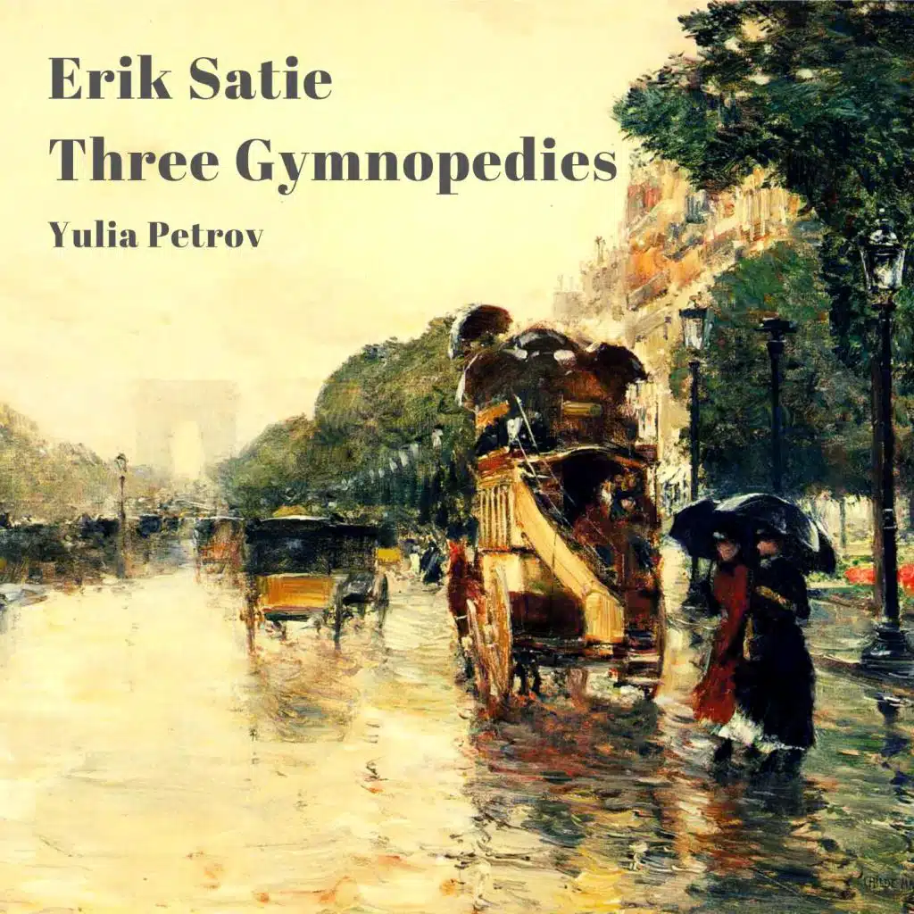 Satie: Three Gymnopedies