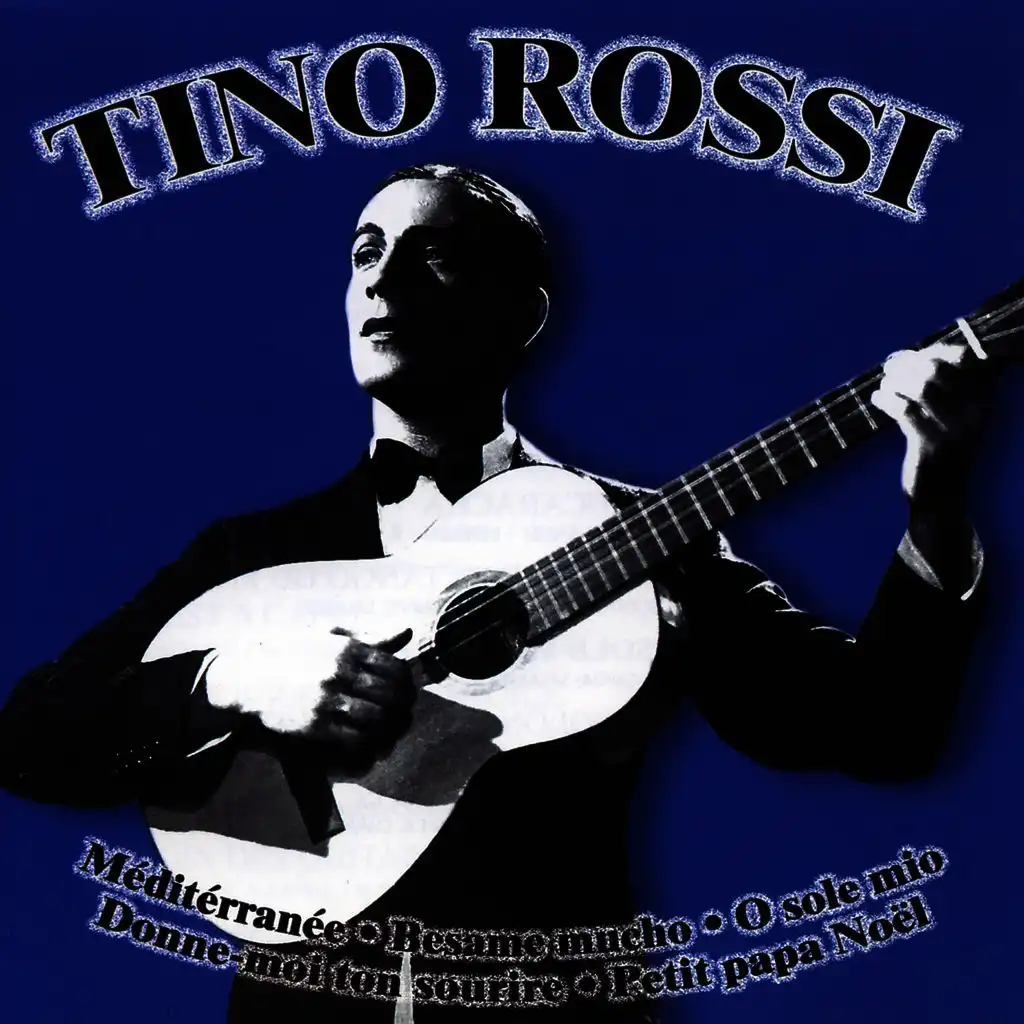 The Most Beautiful Songs Of Tino Rossi