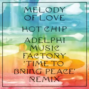 Melody of Love (Adelphi Music Factory ‘Time To Bring Peace’ Remix (Edit))
