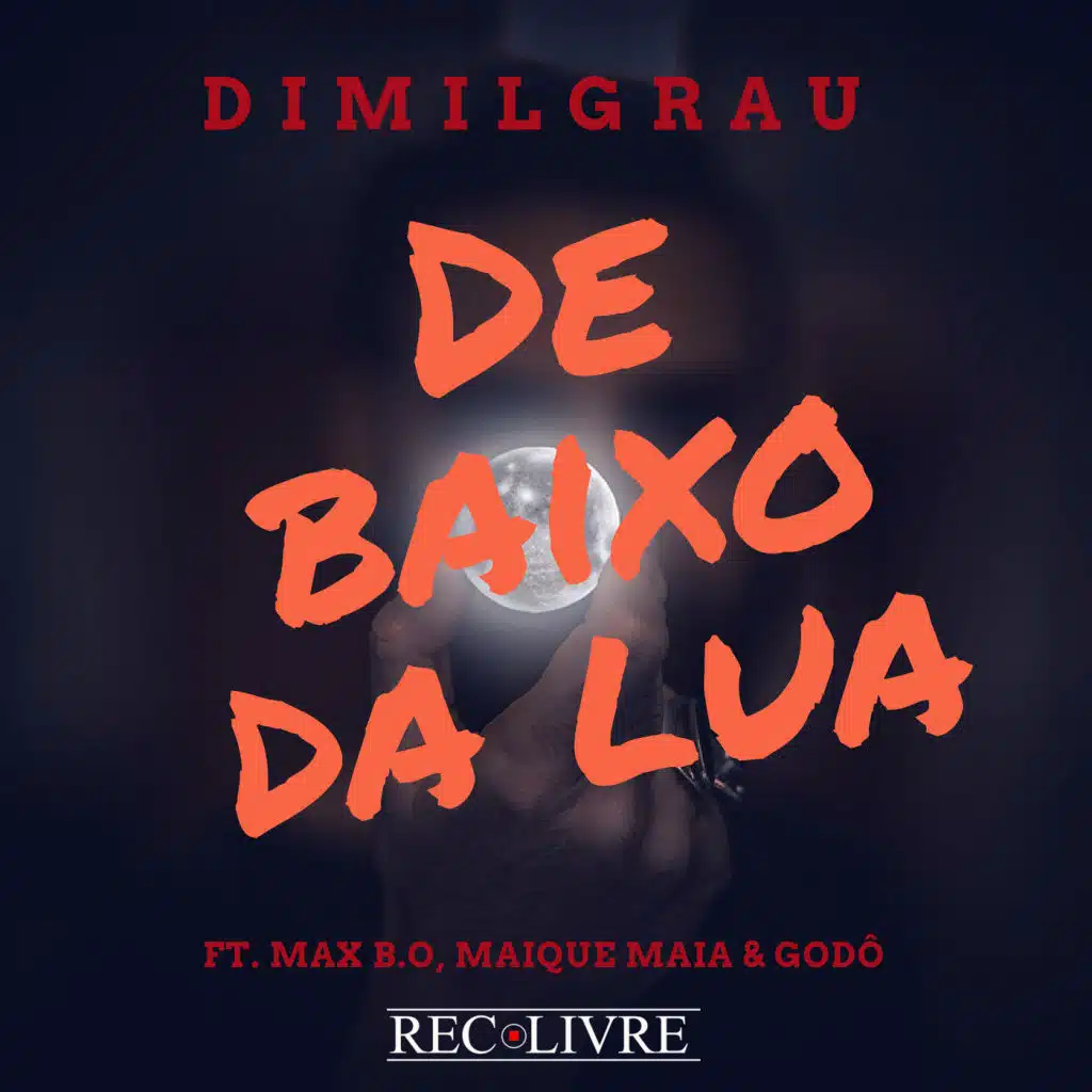 De Baixo da Lua (feat. Maique Maia, Max B.O & Godô)