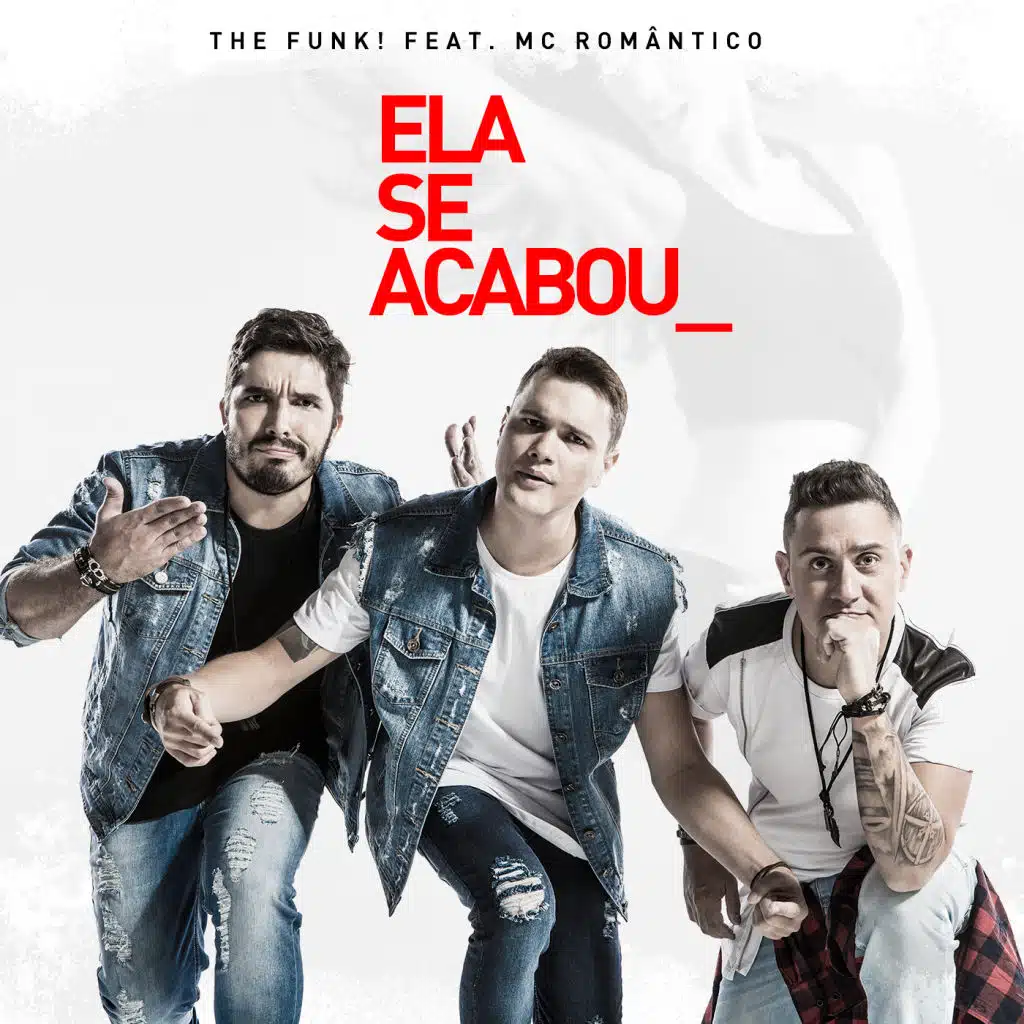 Ela Se Acabou (feat. Mc Romântico)