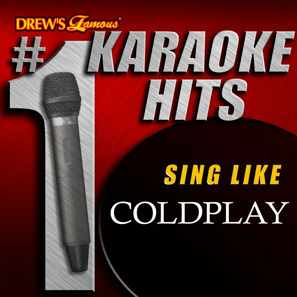 Drew's Famous # 1 Karaoke Hits: Sing like Coldplay