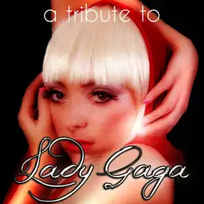 A Tribute to Lady Gaga