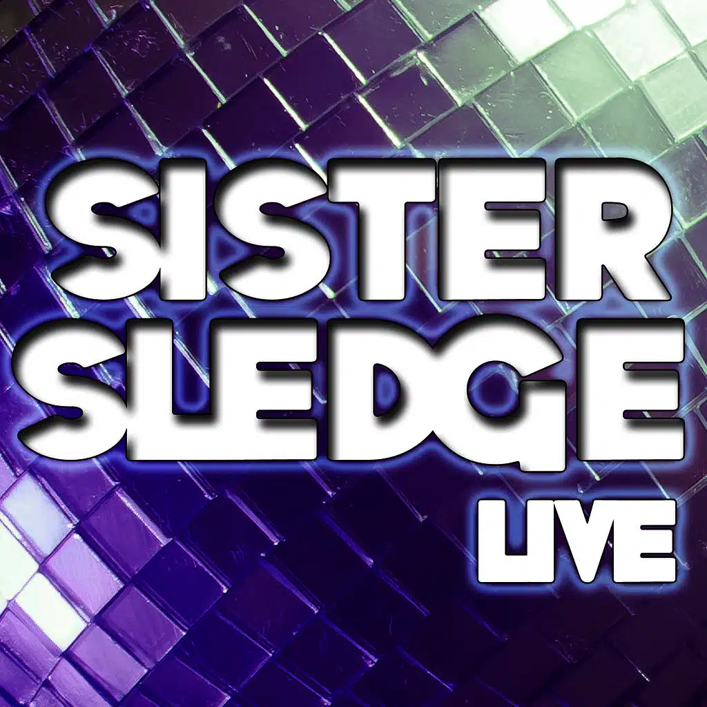 Sister Sledge Live