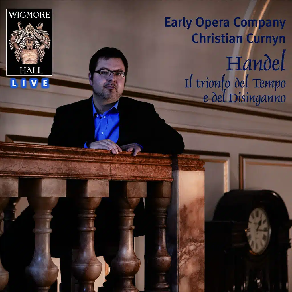 Handel: Il trionfo del Tempo e del Disinganno - Wigmore Hall Live