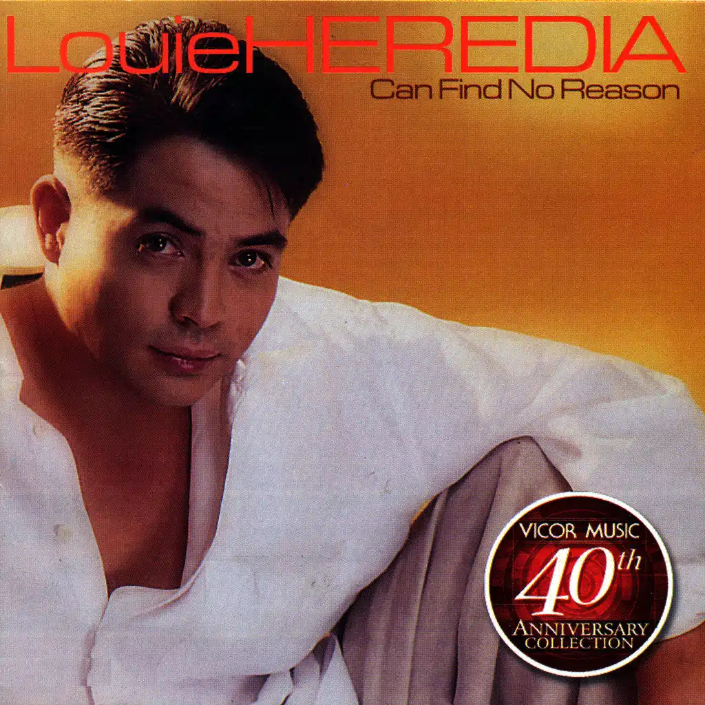 Louie heredia can find no reason (vicor 40th anniv coll)