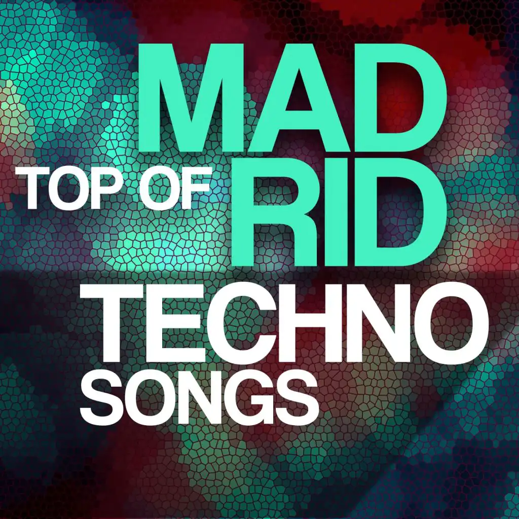 Top Of Madrid Techno Songs