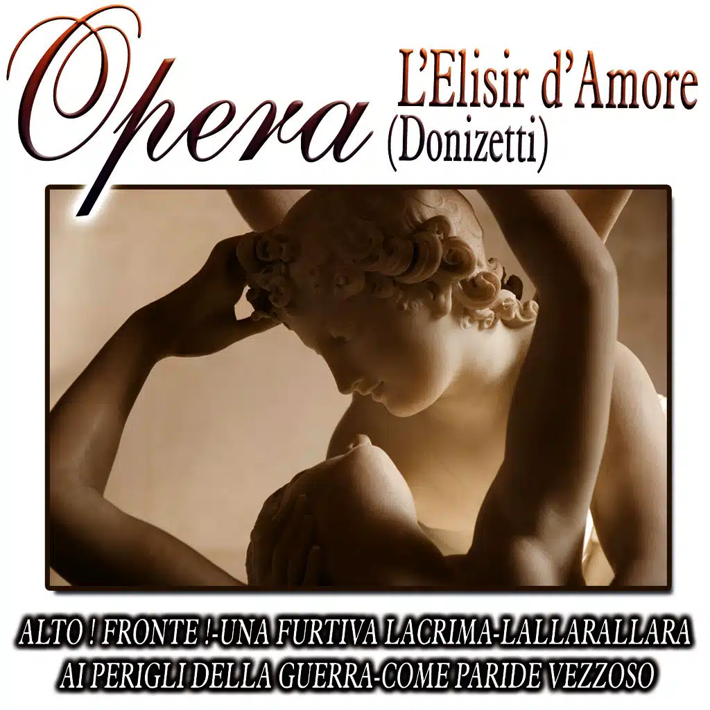 L'Elisir D'Amore-Alto! Fronte!