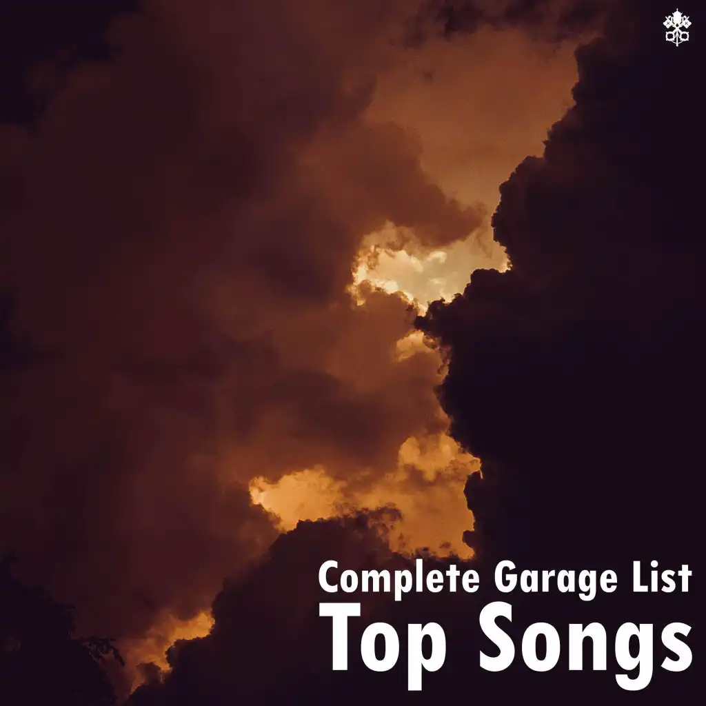 Complete Garage List | Top Songs
