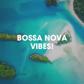 Bossa Nova Vibes!
