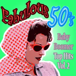 Fabulous 50s Baby Boomers Top Hits Vol 3