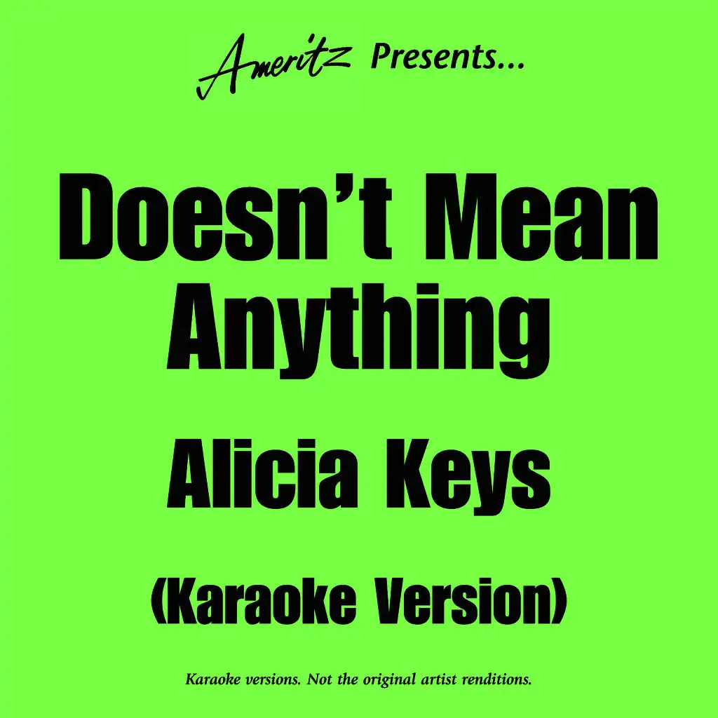 Doesn’t Mean Anything (In The Style Of Alicia Keys)